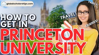 How To Apply In Princeton University Undergraduate Admissions for International Students [upl. by Ytsirc]