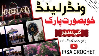 Wonderland Park Haripur Hazara Vlog Very Beautiful Park Hazara [upl. by Orr]