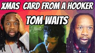 TOM WAITS  Christmas card from a hooker in Minneapolis REACTION  His voice is indescribable [upl. by Warms690]