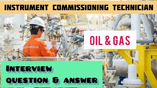 Instrument Commissioning Technician Interview question answer  instrument technician interview [upl. by Hindu868]