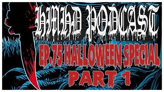 HMHD  Ep 75  Halloween Special Part 1 [upl. by Ahsilaf]