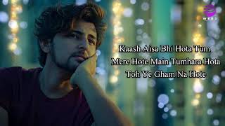 Kaash Aisa Hota LYRICS  Darshan Raval [upl. by Ener463]