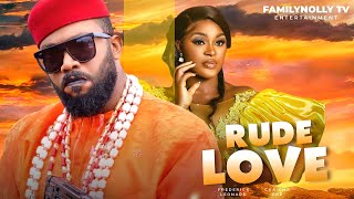 RUDE LOVE  Frederick Leonard Chacha Eke NOLLYWOOD MOVIE LOVE MOVIE [upl. by Otrebireh]