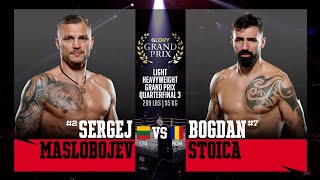 Sergej Maslobojev v Bogdan Stoica  GLORY Light Heavyweight Grand Prix [upl. by Hodess]