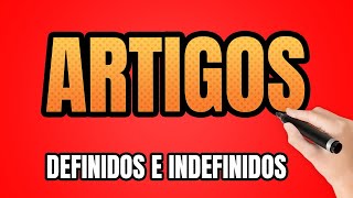 Artigo Português – O que são Artigos Definidos e Indefinidos MUITO FÁCIL [upl. by Drooff]