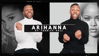 Todrick Hall  Ariana x Rihanna Mashup [upl. by Sherl]