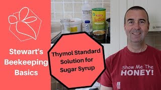 Mixing Thymol Standard Solution for Sugar Syrup  Stewart Spinks at The Norfolk Honey Co [upl. by Gersham434]