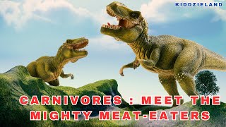 Carnivores Animals Meet the Mighty MeatEaters Kids Education [upl. by Benji]