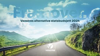 Venstres alternative statsbudsjett for 2024 [upl. by Senior]