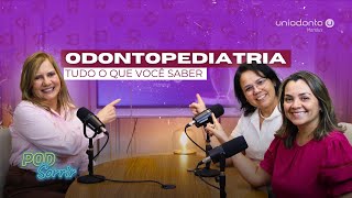 Tudo o que você precisa saber sobre Odontopediatria  PodSorrir Uniodonto Manaus [upl. by Notsnhoj893]