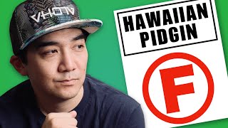 Hawaiian Pidgin English  Fun Language or Uneducated Slang [upl. by Sheilah]