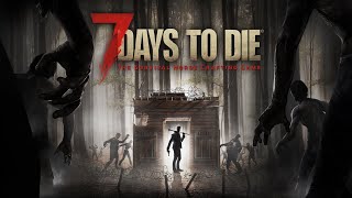 Surviving The Greatest Zombie Party  7 Days To Die  Part 17 [upl. by Latimore37]