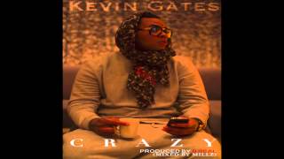 Kevin Gates  Crazy Produced by B Real [upl. by Anuayek]