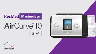 ResMed Masterclass  AirCurve 10 [upl. by Ethelstan]