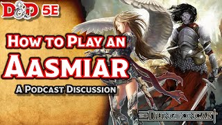 Races of the Realms Aasimar  The Dungeoncast Ep53 [upl. by Kiefer]