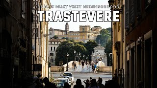 TRASTEVERE  THE BEST NEIGHBORHOOD IN ROME [upl. by Tteltrab]