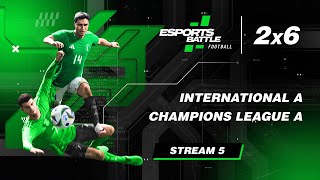 20241031  International A and Champions League A EFootball ESportsBattle Stream 5 [upl. by Nhguavad43]