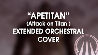 APETITAN  Attack on Titan Epic Orchestral Cover Extended Version [upl. by Hsetim]