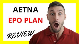 🔥 Aetna EPO Plan Review Pros and Cons [upl. by Adan403]