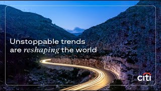 Citi Wealth Outlook 2024  MidYear Edition  Unstoppable trends are reshaping the world [upl. by Drusus]