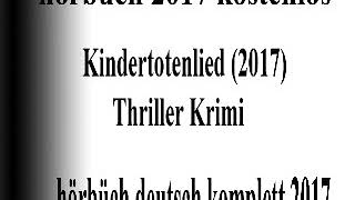 gratis hörbuch krimi 2017  hörbuch thriller 2017 deutsch komplett 3 [upl. by Whitson]