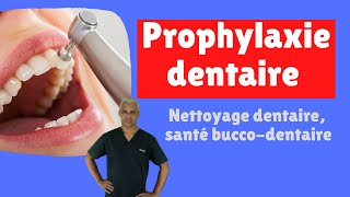 Prophylaxie dentaire  nettoyage dentaire  santé buccodentaire [upl. by Htiekal884]