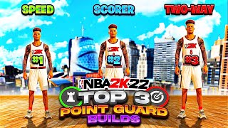 THE TOP 3 POINT GUARD BUILDS IN NBA 2K22 NEXT GEN [upl. by Embry]