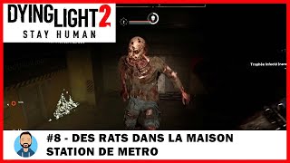 DYING LIGHT 2 8  MISSION DES RATS DANS LA MAISON Métro  Newalls Crossing [upl. by Kriste]