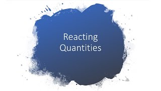 Reacting Quantitites [upl. by Hu]