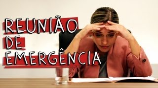 REUNIÃO DE EMERGÊNCIA [upl. by Gnurt740]