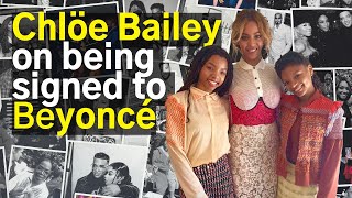 Chlöe Bailey on being signed to Beyonce [upl. by Audly646]