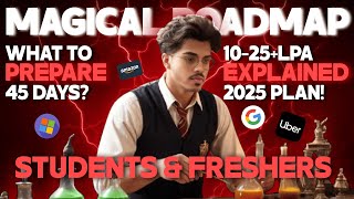 Get 25 LPA in 2025 🚀 Complete Guide Hiring Freshers amp Interview Prep 425 LPA Magical Roadmap [upl. by Bathsheeb894]