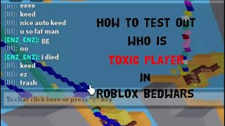 How to test out TOXIC PLAYER Roblox Bedwars [upl. by Bardo620]