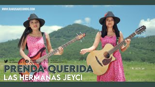 Prenda Querida  Las Hermanas Jeyci Official Video [upl. by Atnoled]