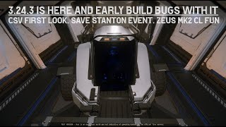 3243 PTU  Argo CSV Testing Save Stanton Event in Zeus Mk2 CL Early build issues Star Citizen [upl. by Specht]