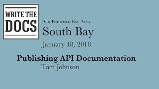 Write The Docs South Bay  Publishing API Documentation [upl. by Ailime]