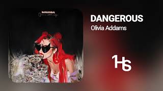 Olivia Addams  Dangerous  1 Hour [upl. by Jack]