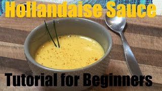 How To Make Hollandaise Sauce  Tutorial [upl. by Sanger154]