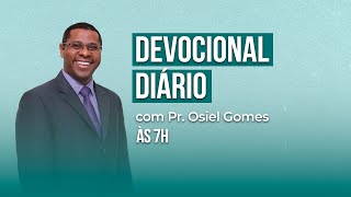 DEVOCIONAL COM Pr Osiel Gomes [upl. by Lopes]