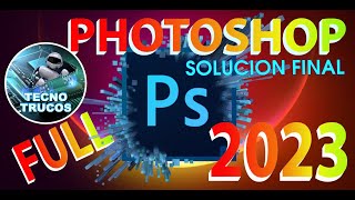 PHOTOSHOP 2023 SOLUCIÓN FINAL [upl. by Kleeman]