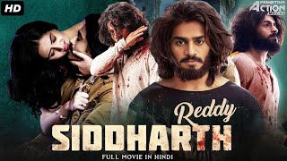 Siddharth Reddy  Hindi Dubbed Full Movie  Action Romantic Movie  Kartikeya Gummakonda Payal R [upl. by Zasuwa]