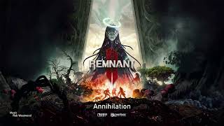 Remnant 2 Original Soundtrack  Annihilation [upl. by Hcaz]