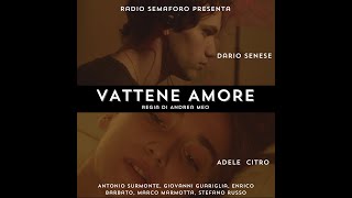 Vattene Amore  Cortometraggio [upl. by Haletta]