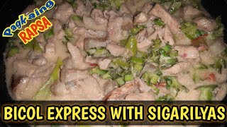 BICOL EXPRESS WITH SIGARILYAS [upl. by Sugihara501]