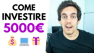 Come INVESTIRE 5000€ 💶 6 Metodi REALI [upl. by Aoket]