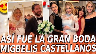 😍👰Así fue la BODA de Migbelis Castellanos Los VESTIDOS de novia la tarta el baile y mucho más [upl. by Nnahgem]