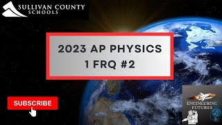 2023 AP Physics 1 FRQ 2 [upl. by Loftus835]