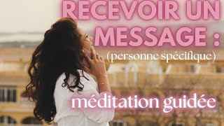 ✨📱❤️ Manifester un message dune personne spécifique  Méditation guidée La loi de lattraction [upl. by Zilef]