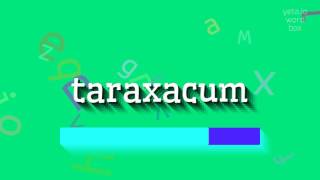 How to say quottaraxacumquot High Quality Voices [upl. by Deane]