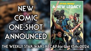 A New Legacy OneShot Comic Announced  The Weekly Star Wars Recap for October 15th 2024 [upl. by Peckham]